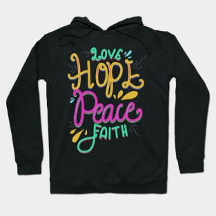 Love Hope Peace and Faith Hoodie